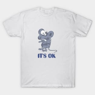 It's ok T-Shirt